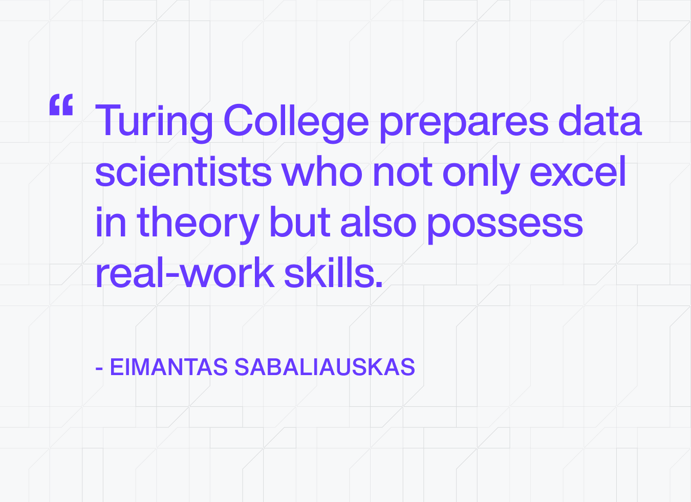 Quote from Eimantas Sabaliauskas about Turing College