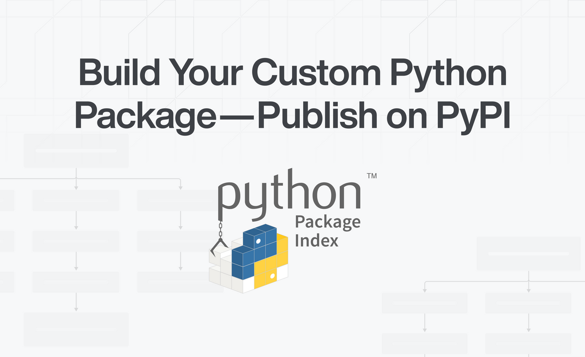 Build Your Custom Python Package  and  Publish It on PyPI