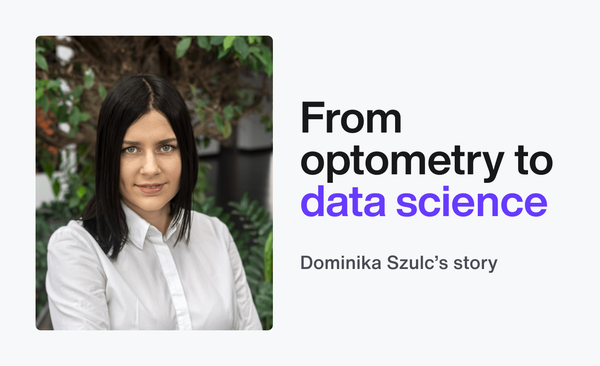 Dominika Szulc’s story – from optometry to data science