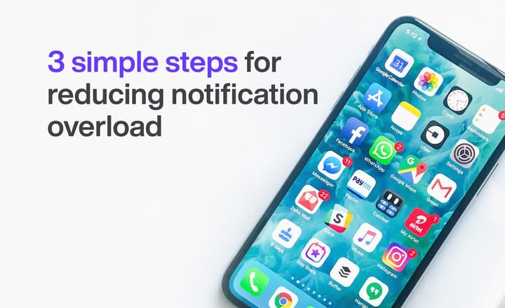 3 simple steps for reducing notification overload